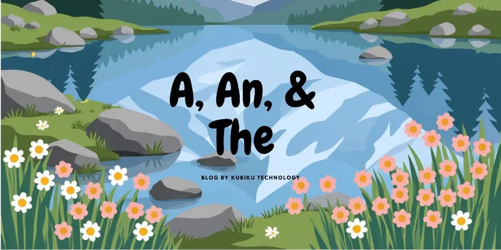 A, An, & The: Panduan Lengkap Menggunakan Articles
